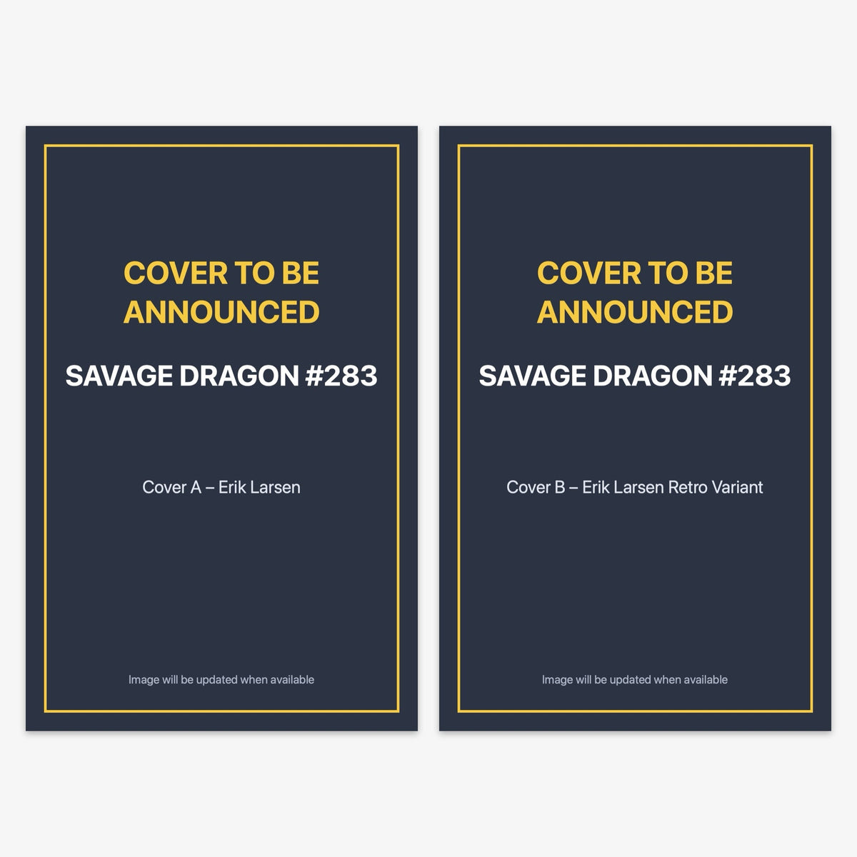 Savage Dragon #283 Bundle – Covers A & B (includes cover to be announced)