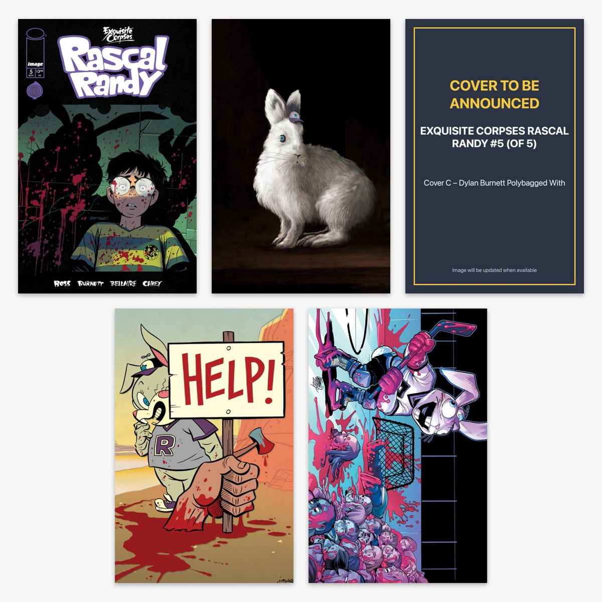 Exquisite Corpses Rascal Randy #5 (of 5) Bundle – Covers A–E (incl. Ratio Incentives) (includes cover to be announced)