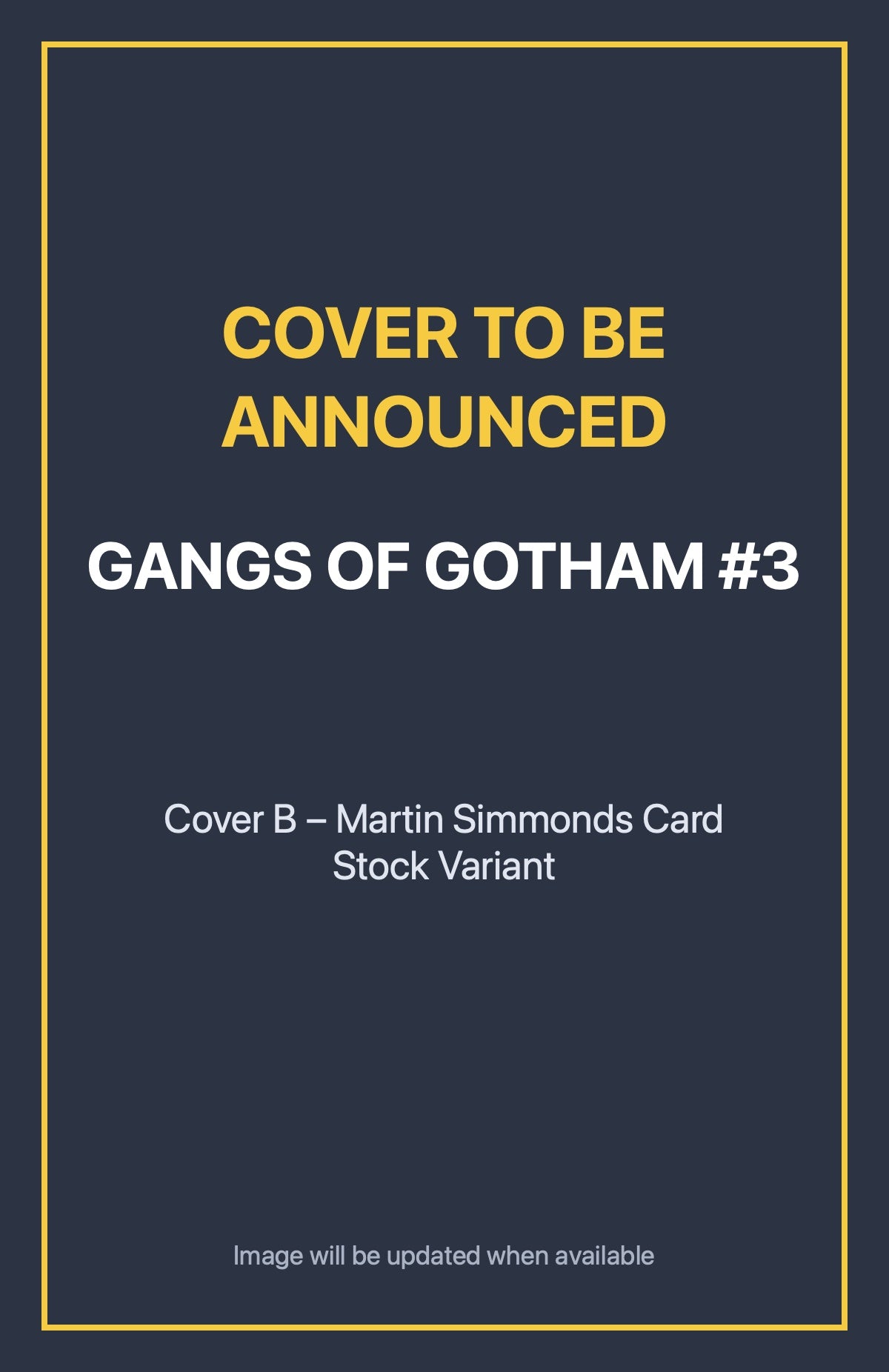 Gangs of Gotham #3 Cover B – Martin Simmonds Card Stock Variant (cover to be announced)