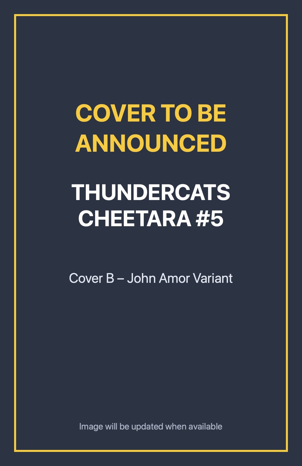 Thundercats Cheetara #5 Cover B – John Amor Variant (cover to be announced)