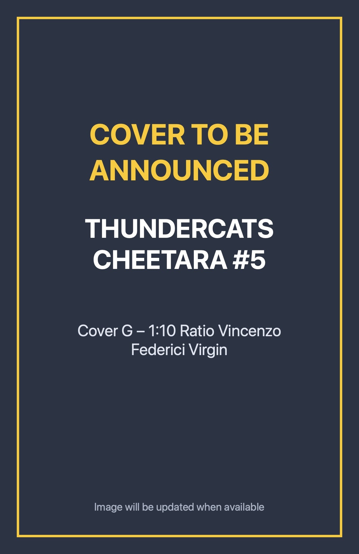 Thundercats Cheetara #5 Cover G – 1:10 Ratio Vincenzo Federici Virgin (cover to be announced)