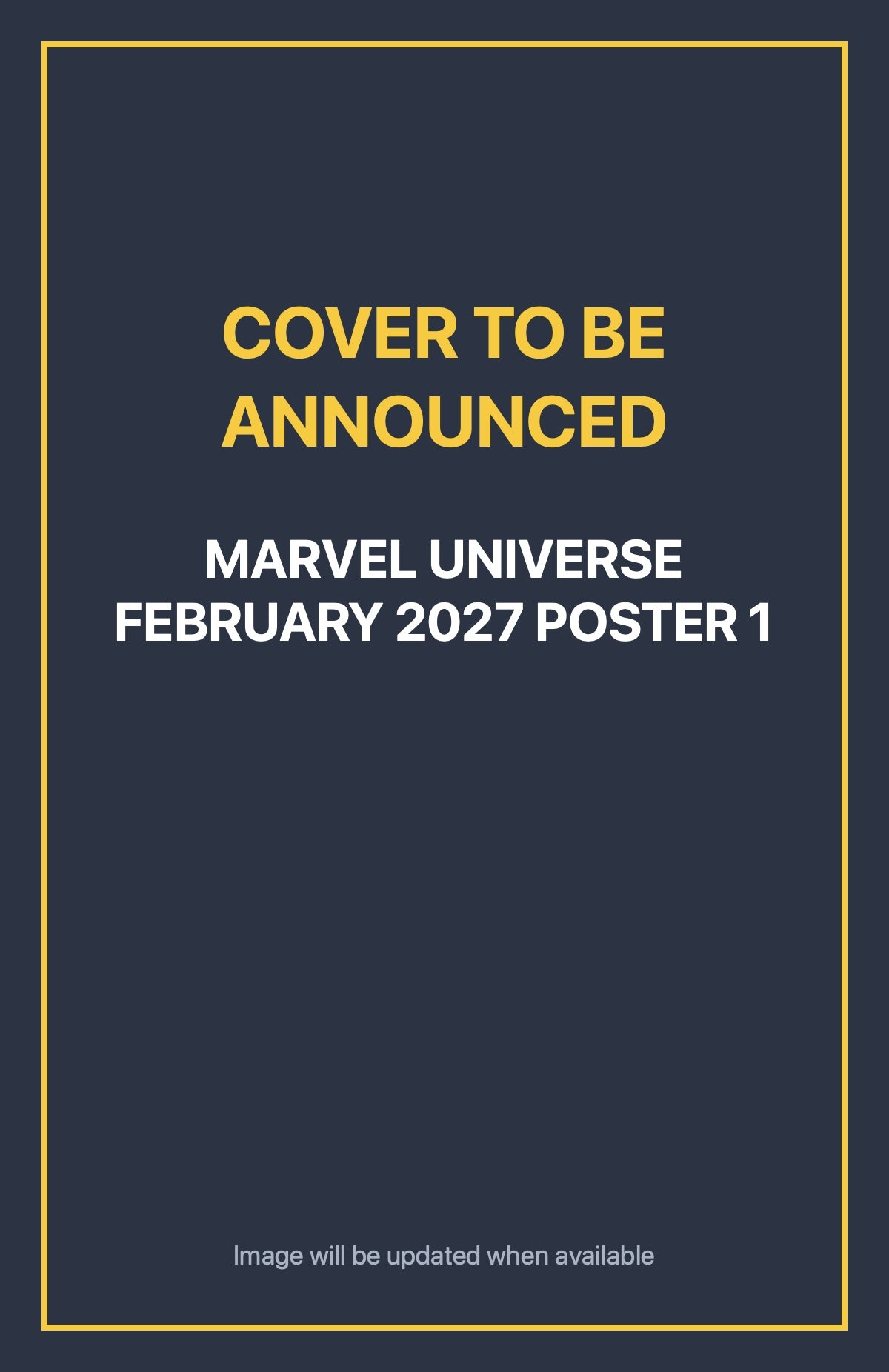 Marvel Universe February 2027 Poster 1 Default Title (cover to be announced)