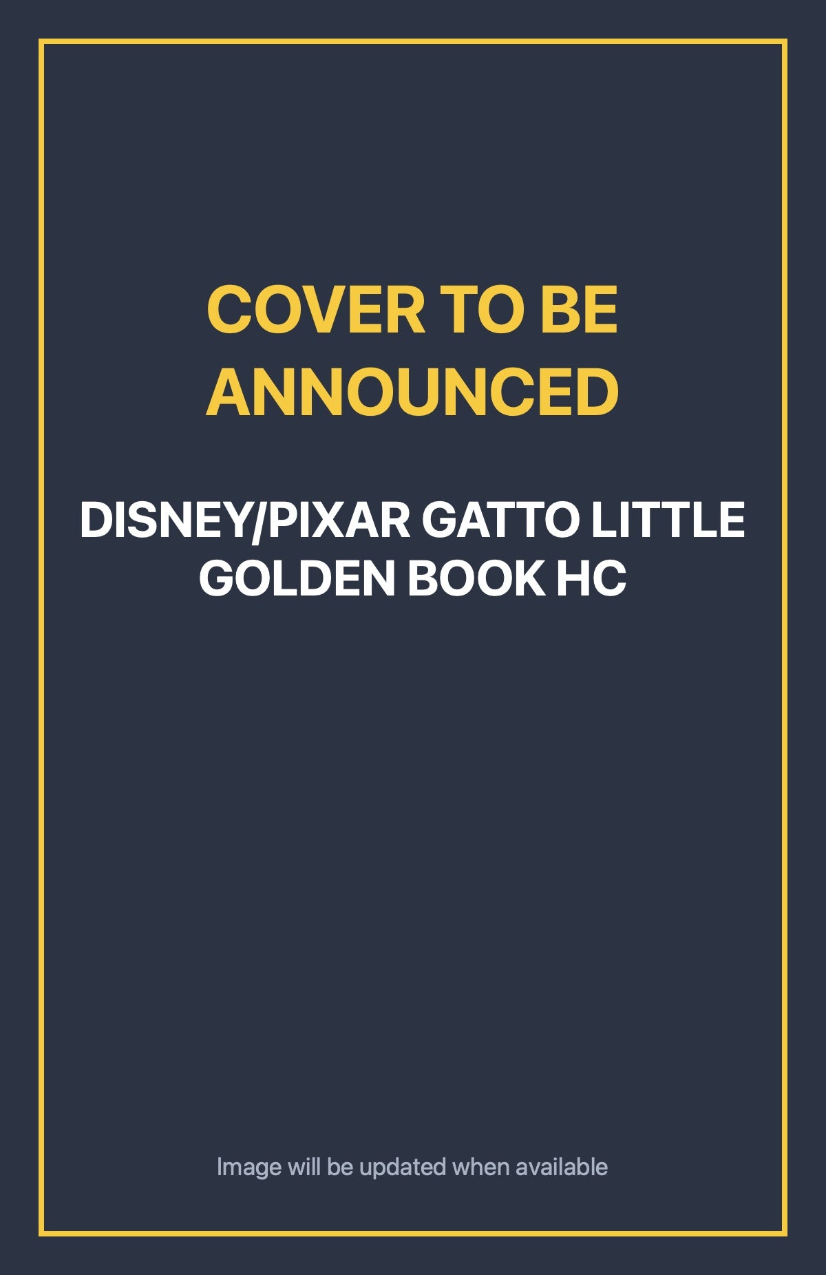 Disney/Pixar Gatto Little Golden Book HC Default Title (cover to be announced)