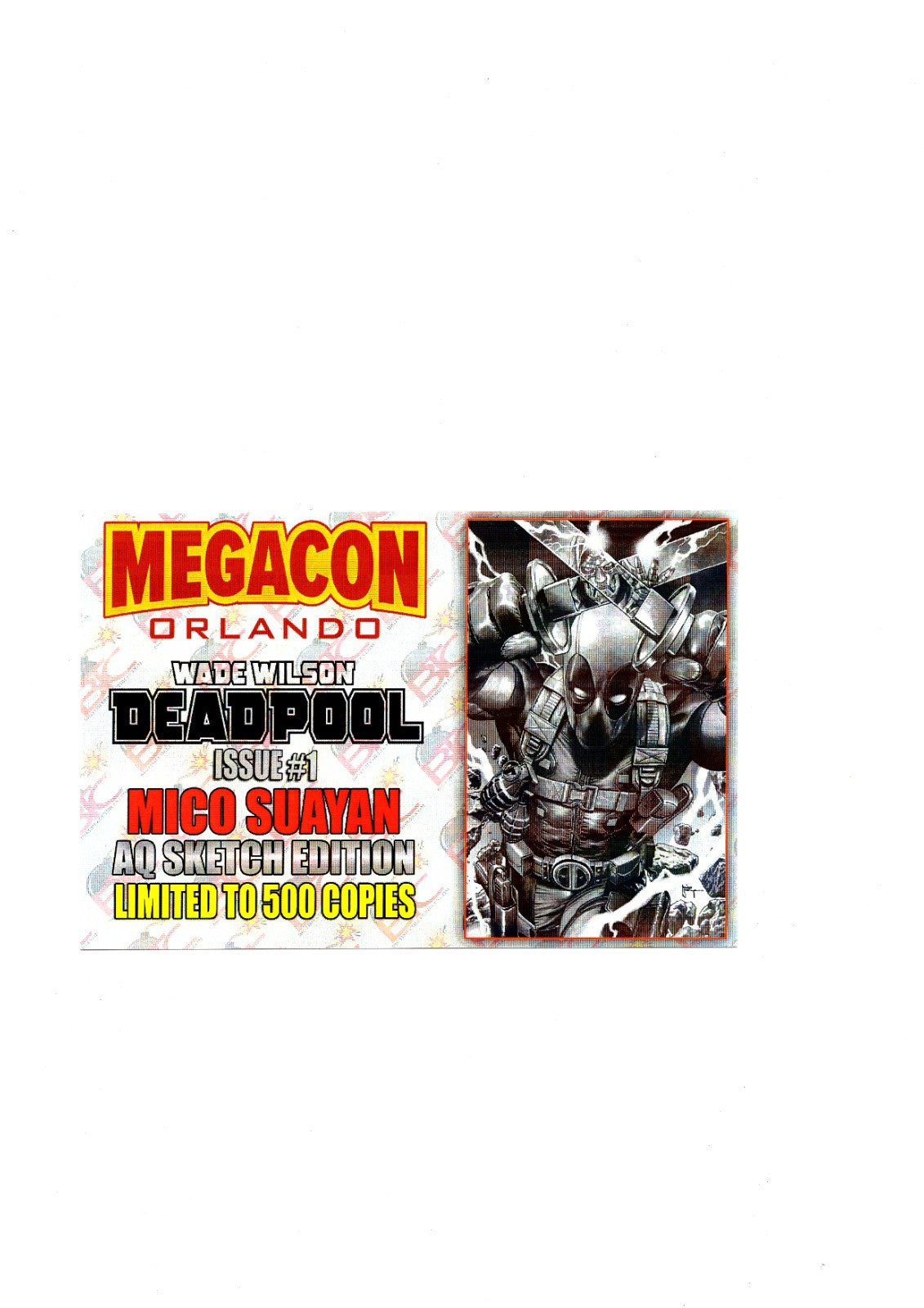 WADE WILSON DEADPOOL #1 MICO SUAYAN VIRGIN AQ B&W SKETCH MEGACON 2026 LTD 500