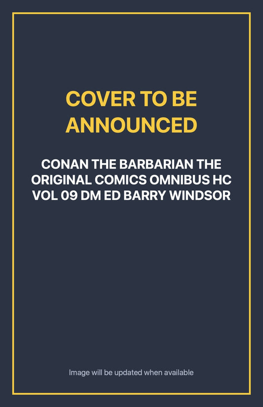 Conan the Barbarian the Original Comics Omnibus HC Vol 09 DM Ed Barry Windsor Default Title (cover to be announced)
