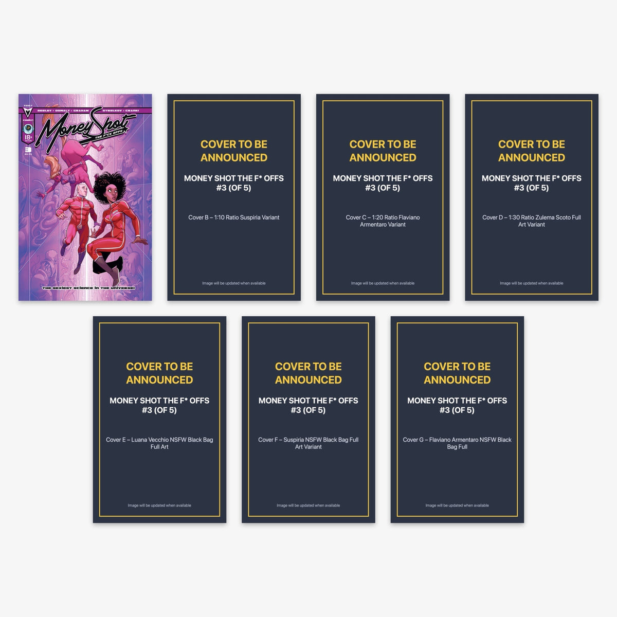 Money Shot the F* Offs #3 (of 5) Bundle – Covers A–G (incl. Ratio Incentives) (includes cover to be announced)