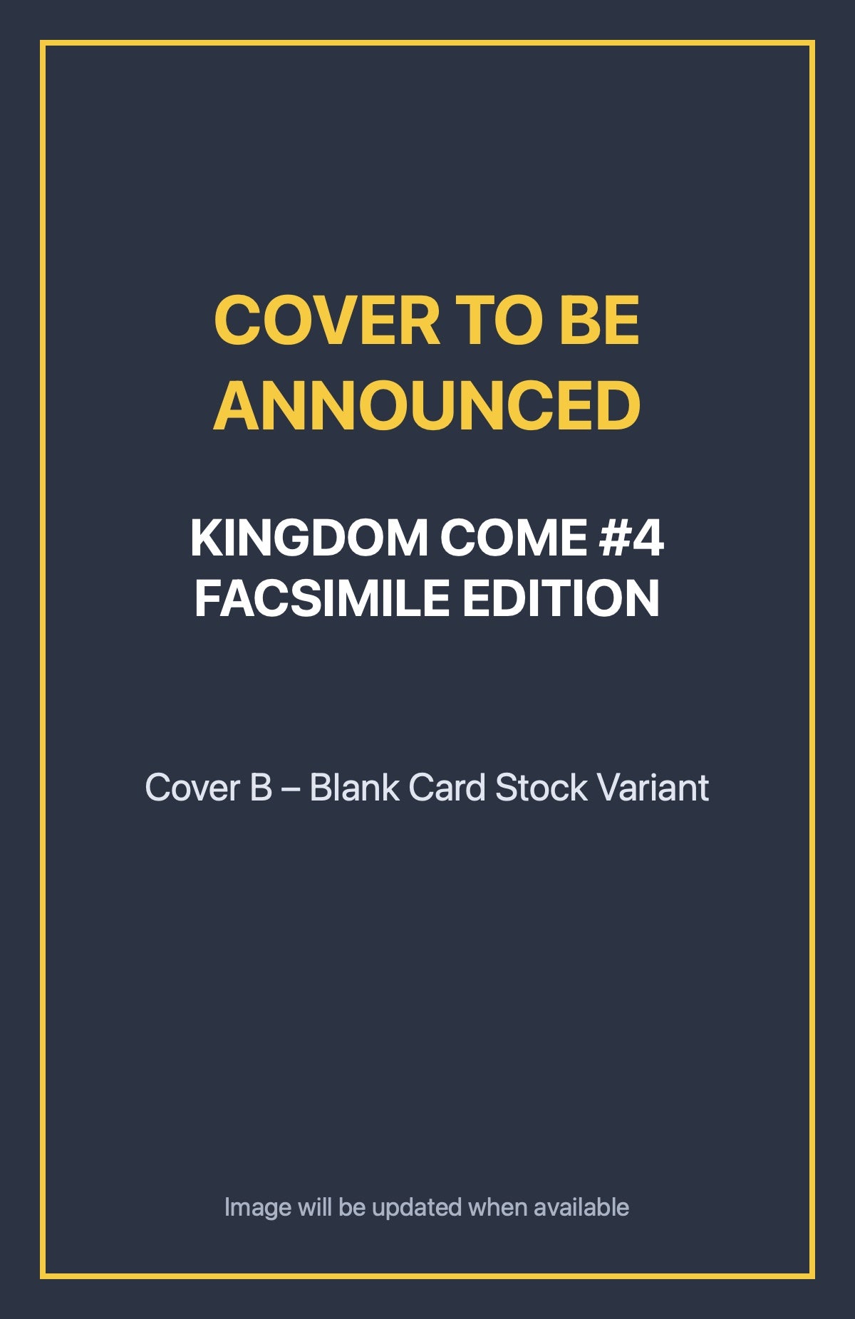 Kingdom Come #4 FACSIMILE EDITION Cover B – Blank Card Stock Variant (cover to be announced)