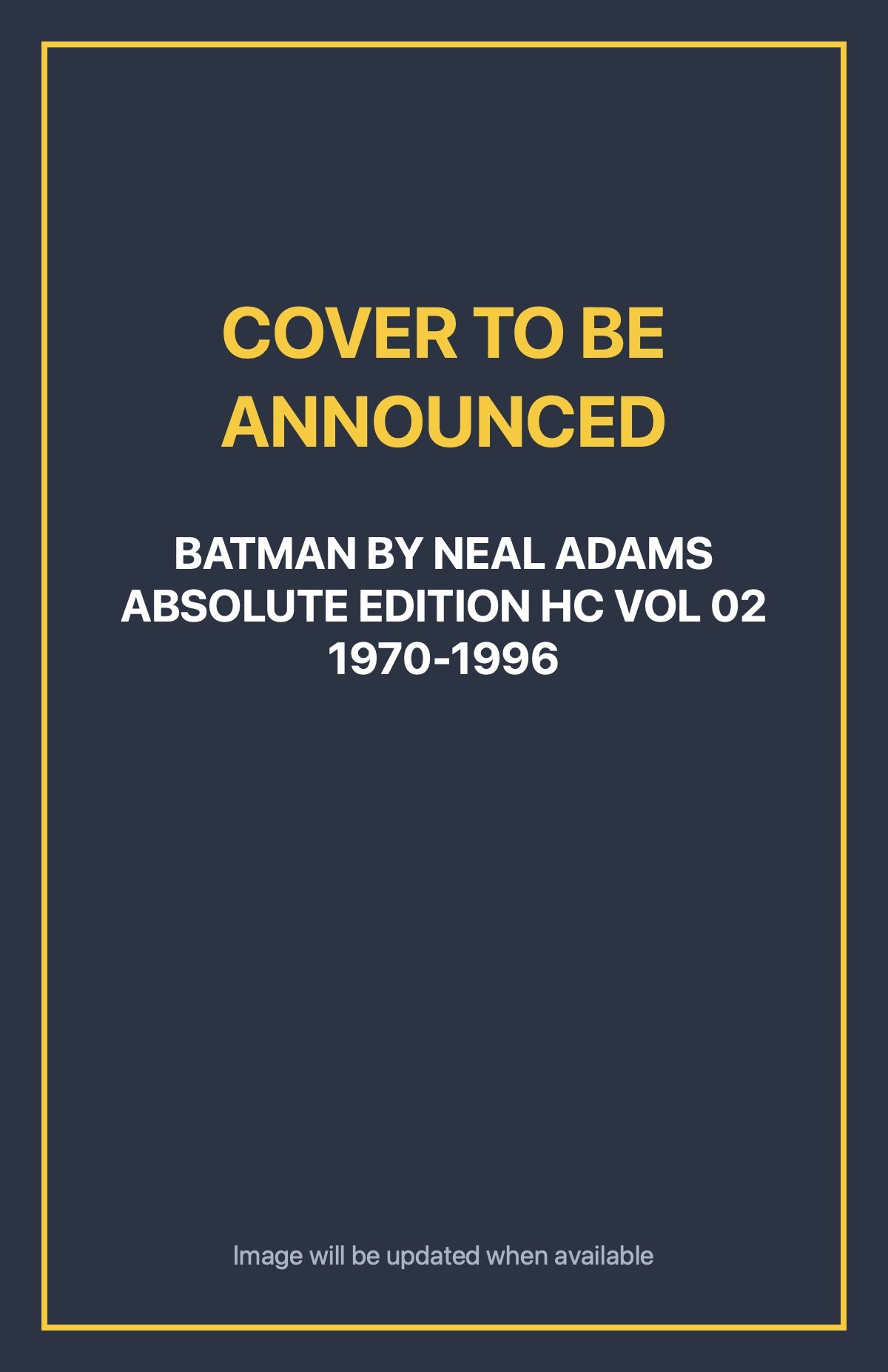 Batman by Neal Adams Absolute Edition HC Vol 02 1970-1996 Default Title (cover to be announced)