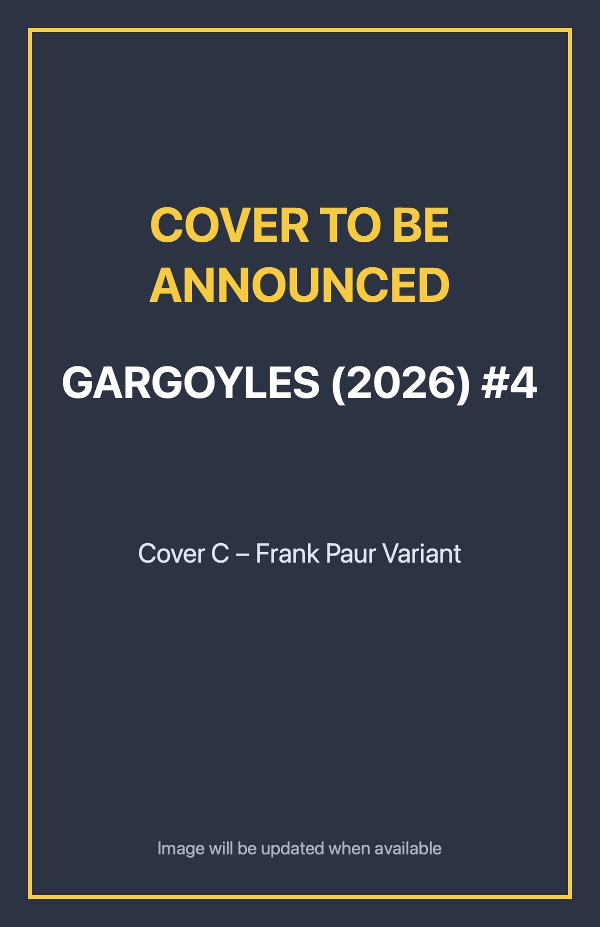 Gargoyles (2026) #4 Cover C – Frank Paur Variant (cover to be announced)