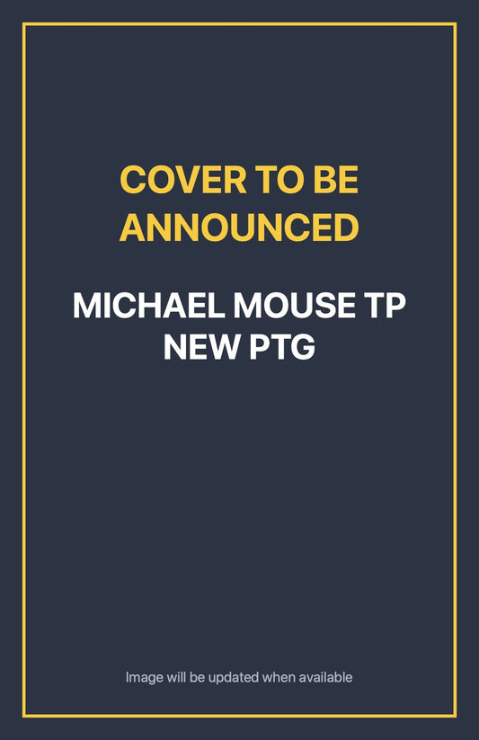 Michael Mouse TP New Ptg Default Title (cover to be announced)