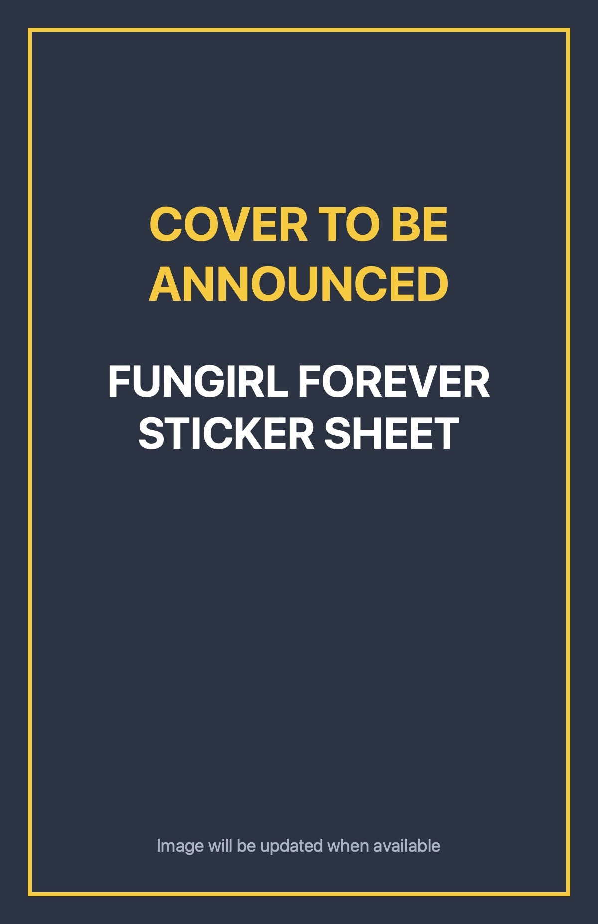 Fungirl Forever Sticker Sheet Default Title (cover to be announced)