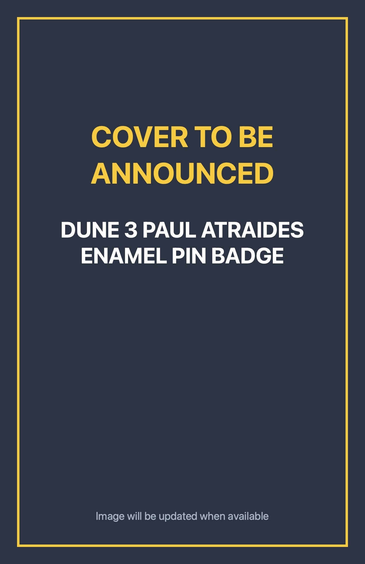 Dune 3 Paul Atraides Enamel Pin Badge Default Title (cover to be announced)
