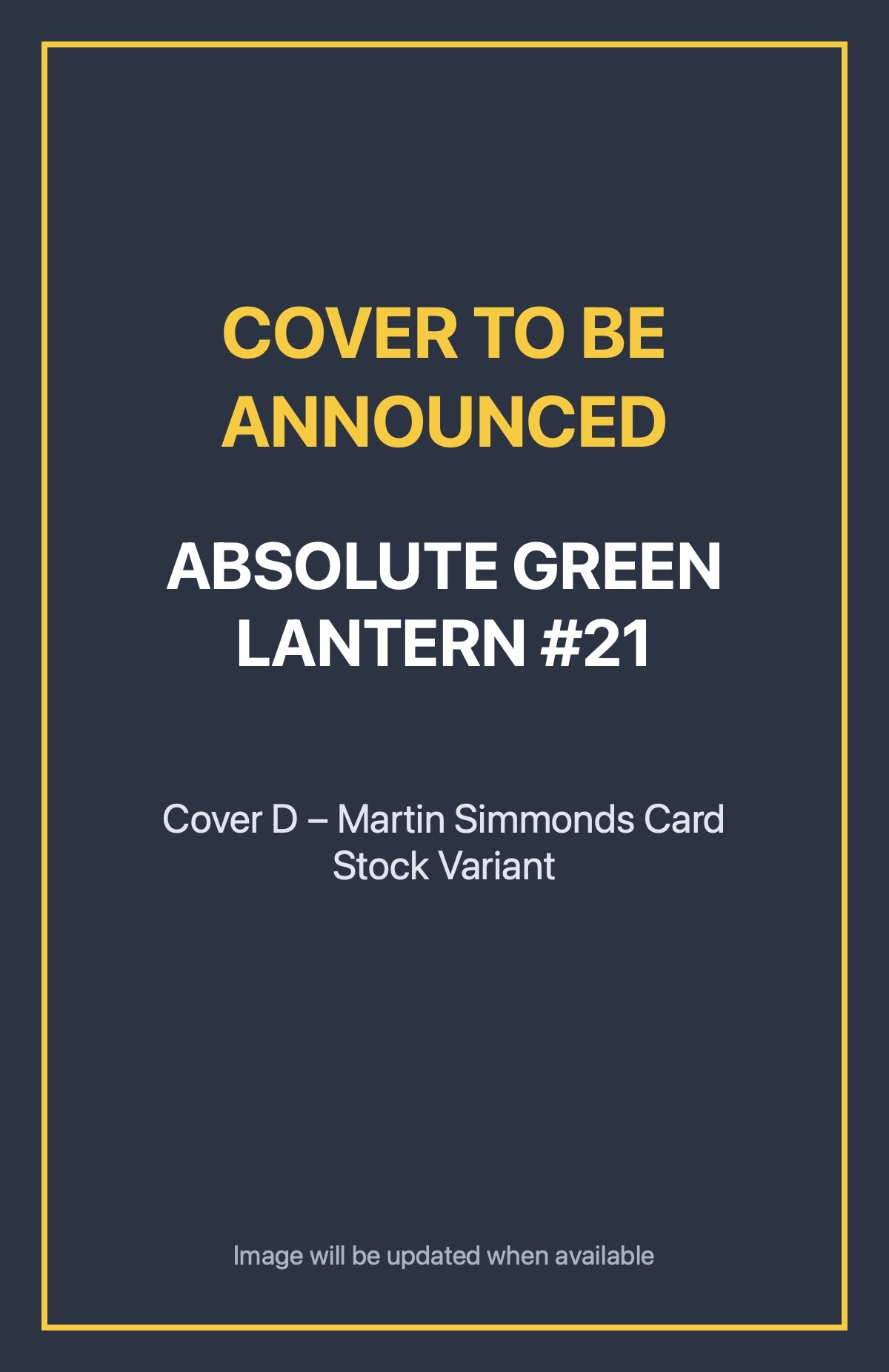 Absolute Green Lantern #21 Cover D – Martin Simmonds Card Stock Variant (cover to be announced)