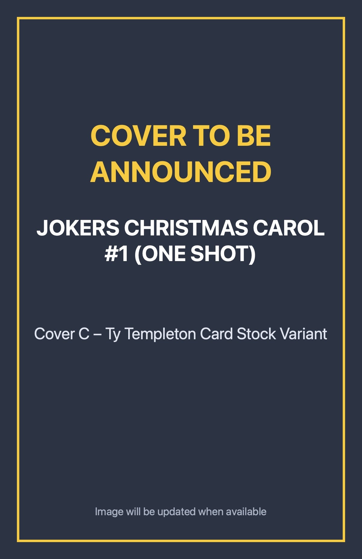 Jokers Christmas Carol #1 (ONE SHOT) Cover C – Ty Templeton Card Stock Variant (cover to be announced)
