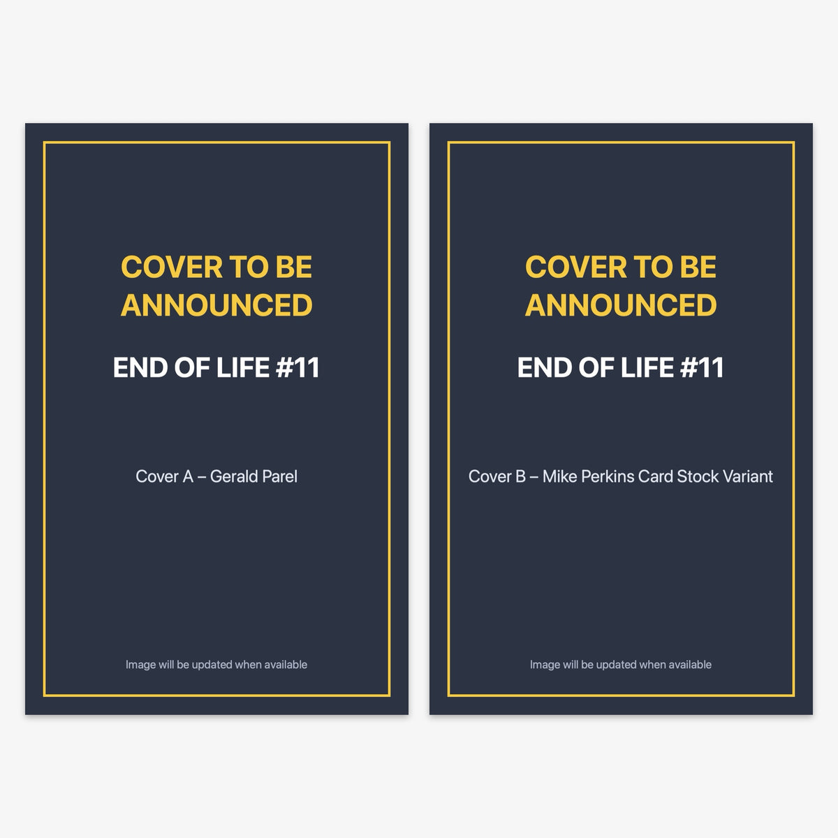 End of Life #11 Bundle – Covers A & B (includes cover to be announced)
