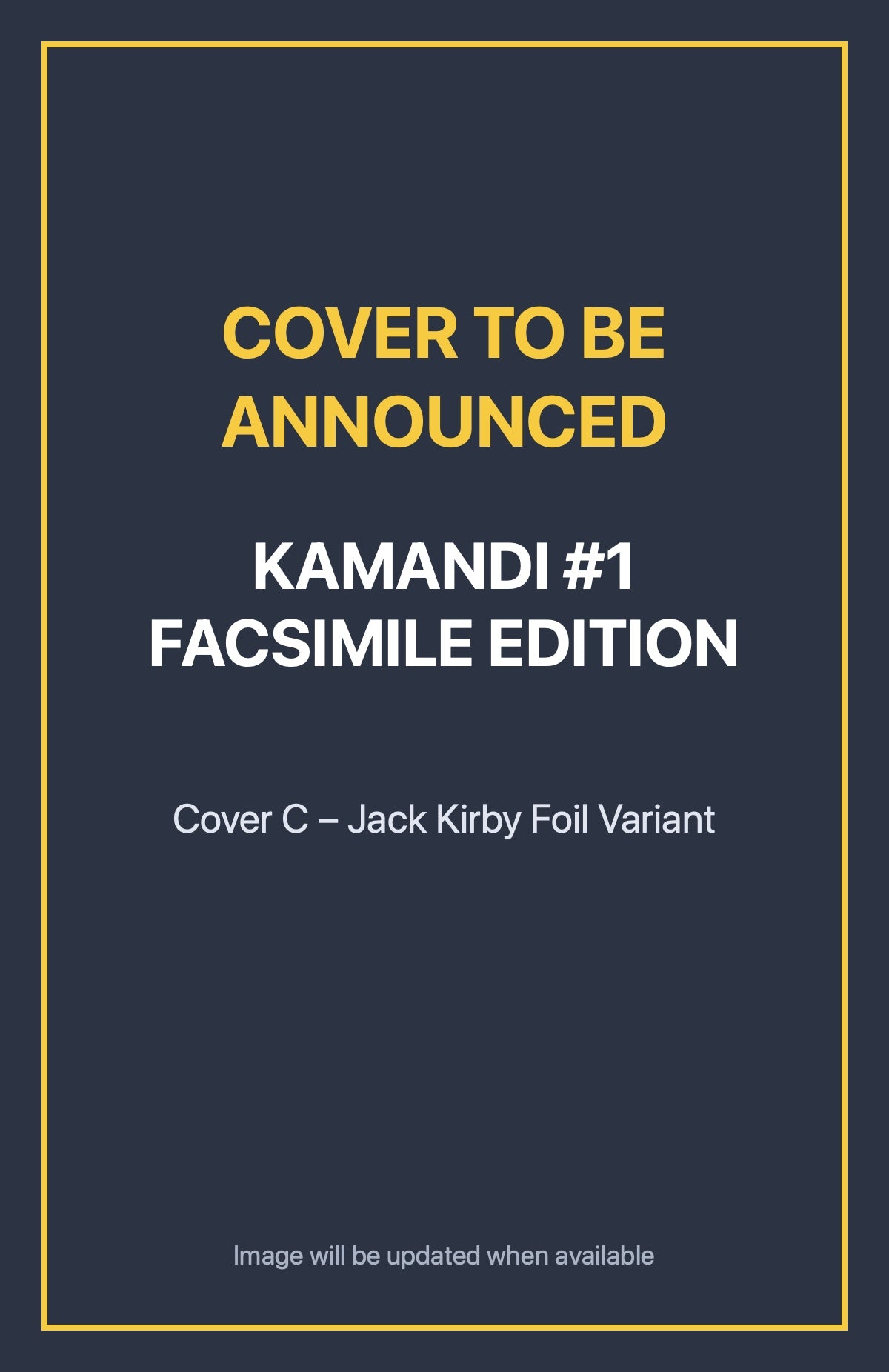 Kamandi #1 FACSIMILE EDITION Cover C – Jack Kirby Foil Variant (cover to be announced)
