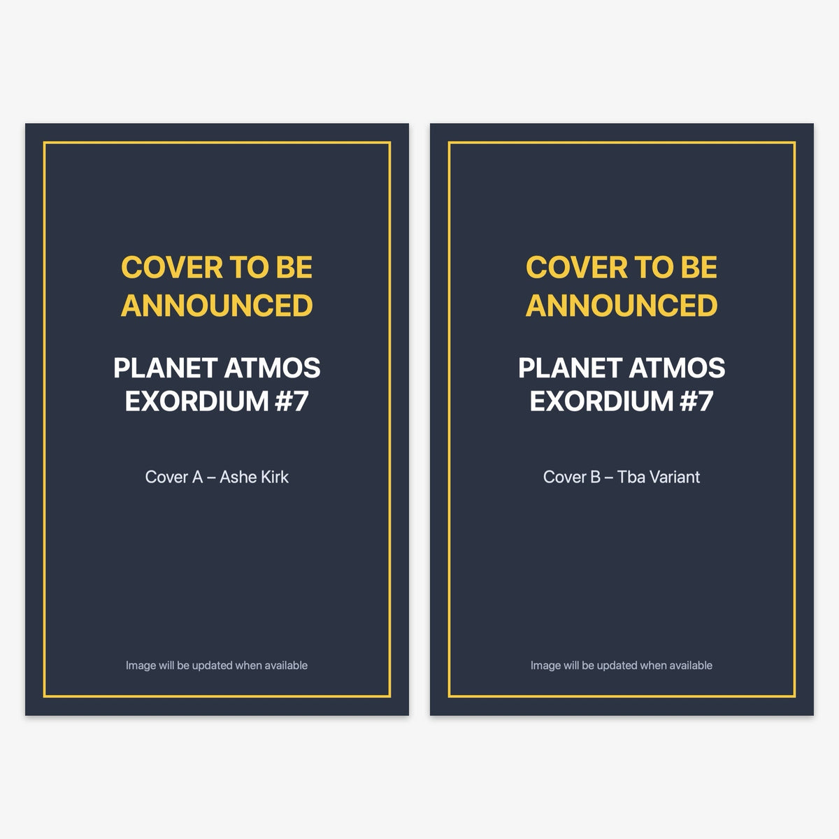 Planet Atmos Exordium #7 Bundle – Covers A & B (includes cover to be announced)