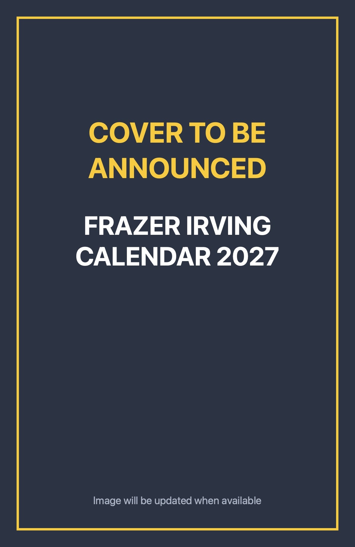 Frazer Irving Calendar 2027 Default Title (cover to be announced)