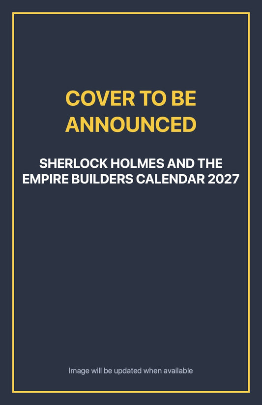 Sherlock Holmes and the Empire Builders Calendar 2027 Default Title (cover to be announced)