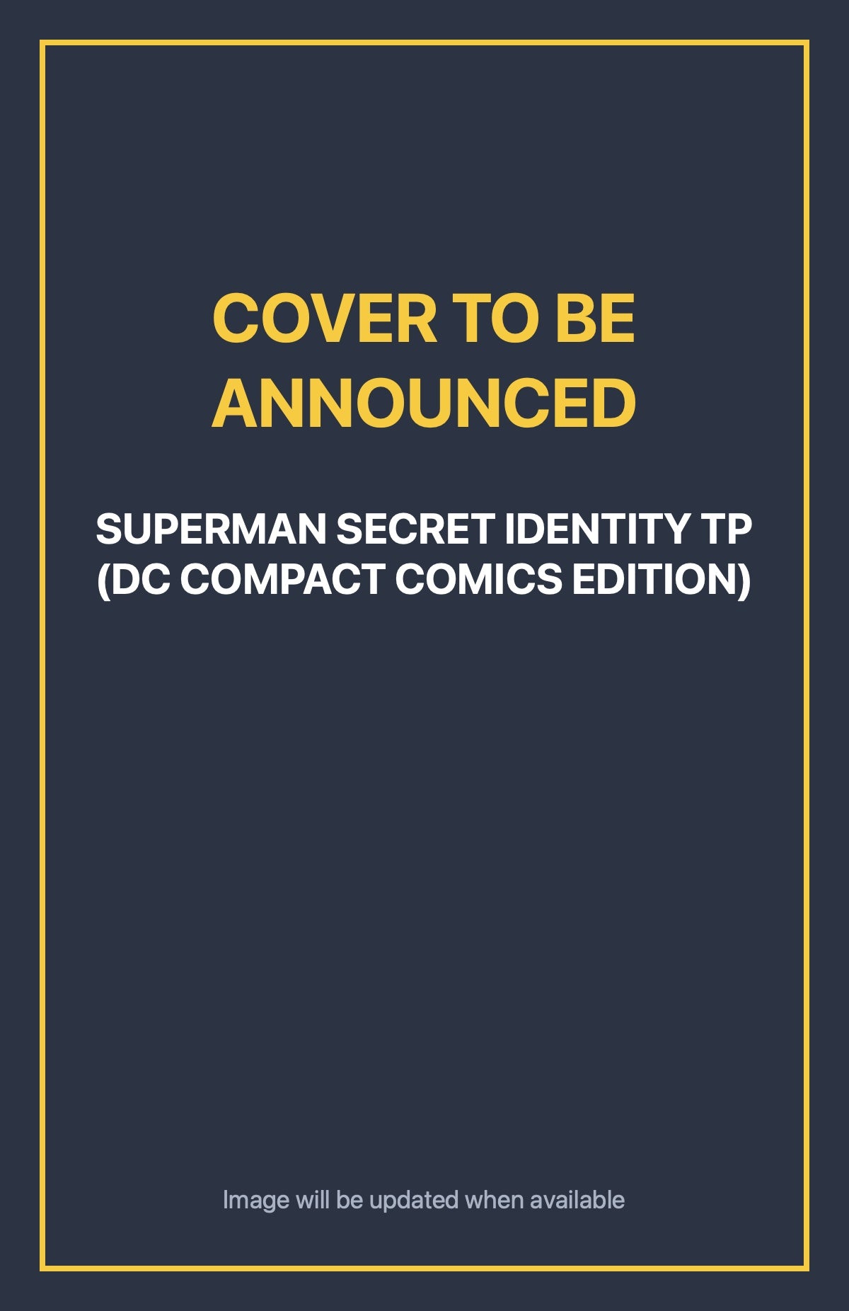 Superman Secret Identity TP (DC Compact Comics Edition) Default Title (cover to be announced)