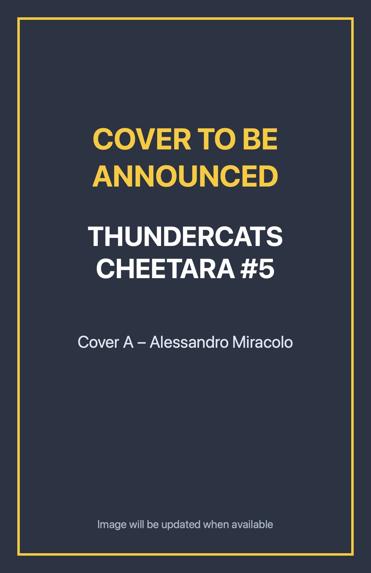 Thundercats Cheetara #5 Cover A – Alessandro Miracolo (cover to be announced)