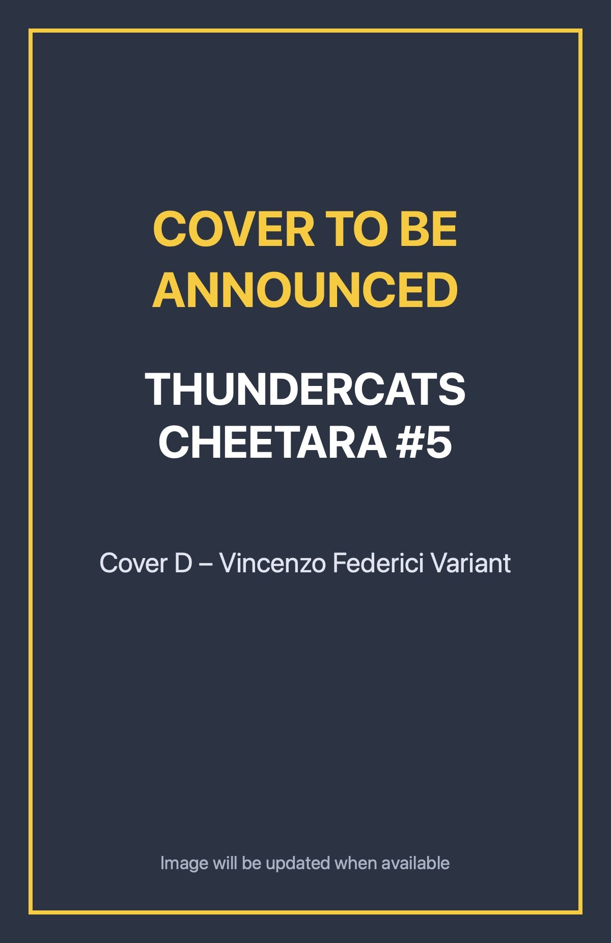 Thundercats Cheetara #5 Cover D – Vincenzo Federici Variant (cover to be announced)
