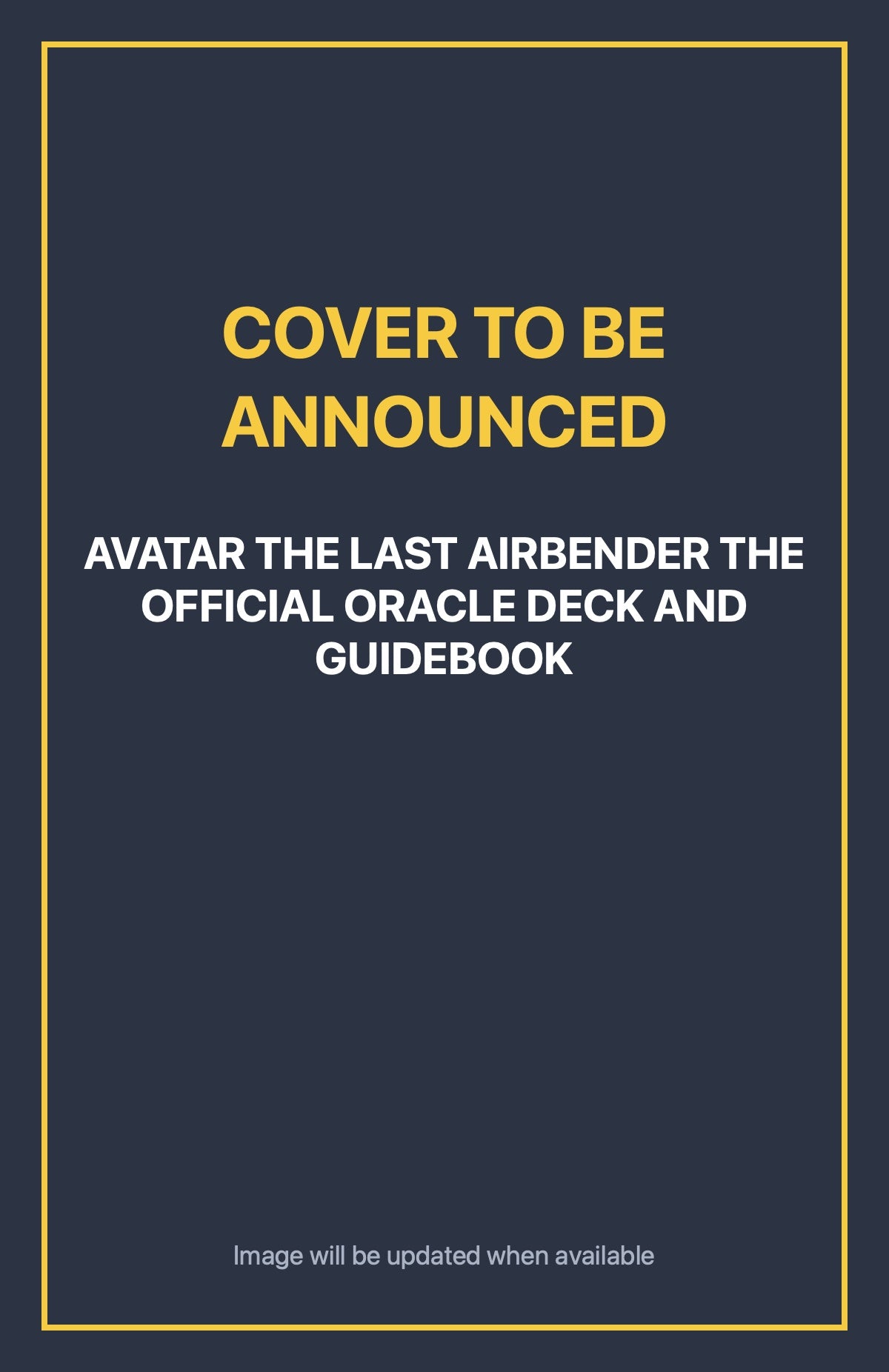 Avatar the Last Airbender the Official Oracle Deck and Guidebook Default Title (cover to be announced)