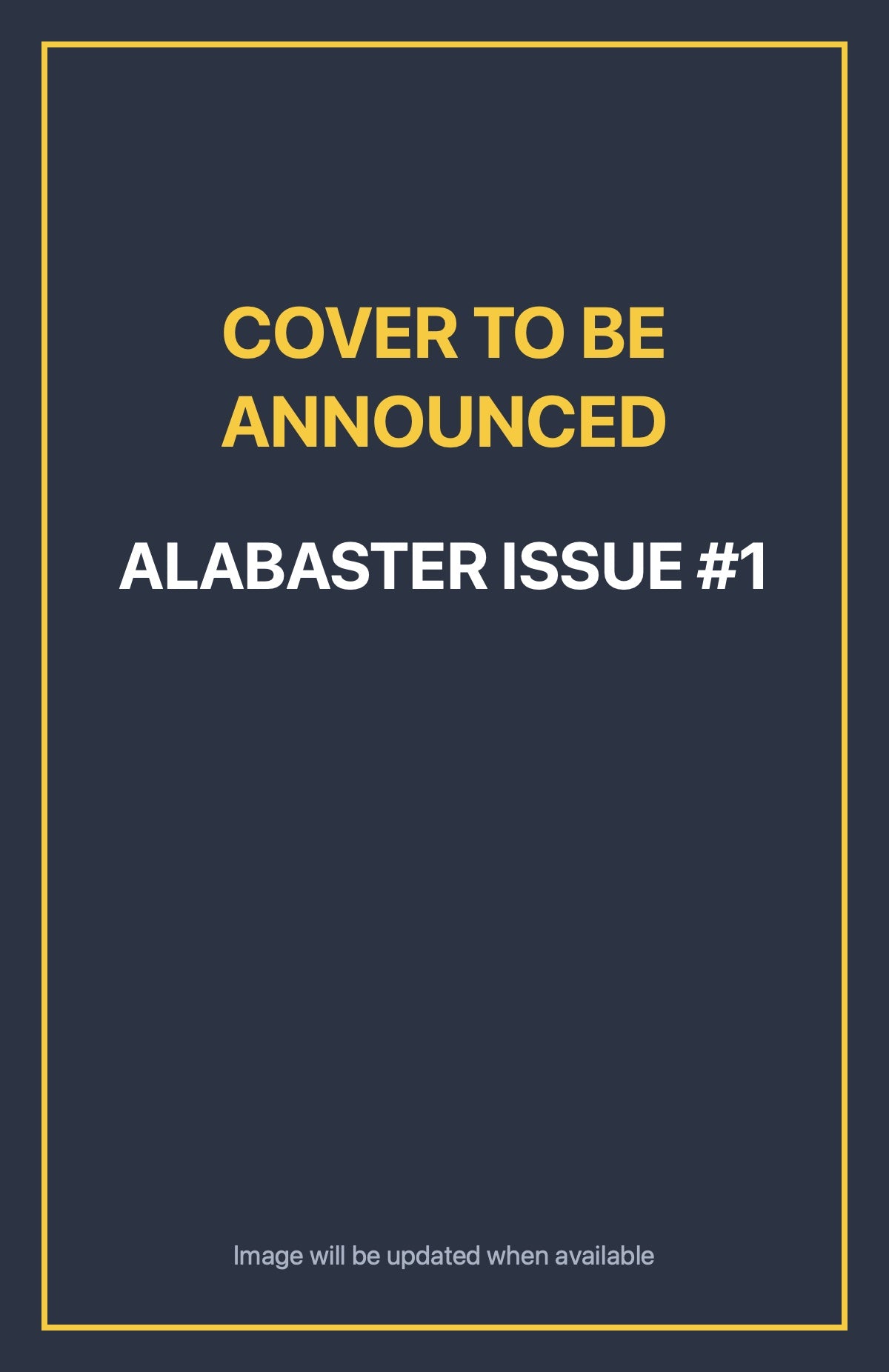 Alabaster Issue #1 Default Title (cover to be announced)