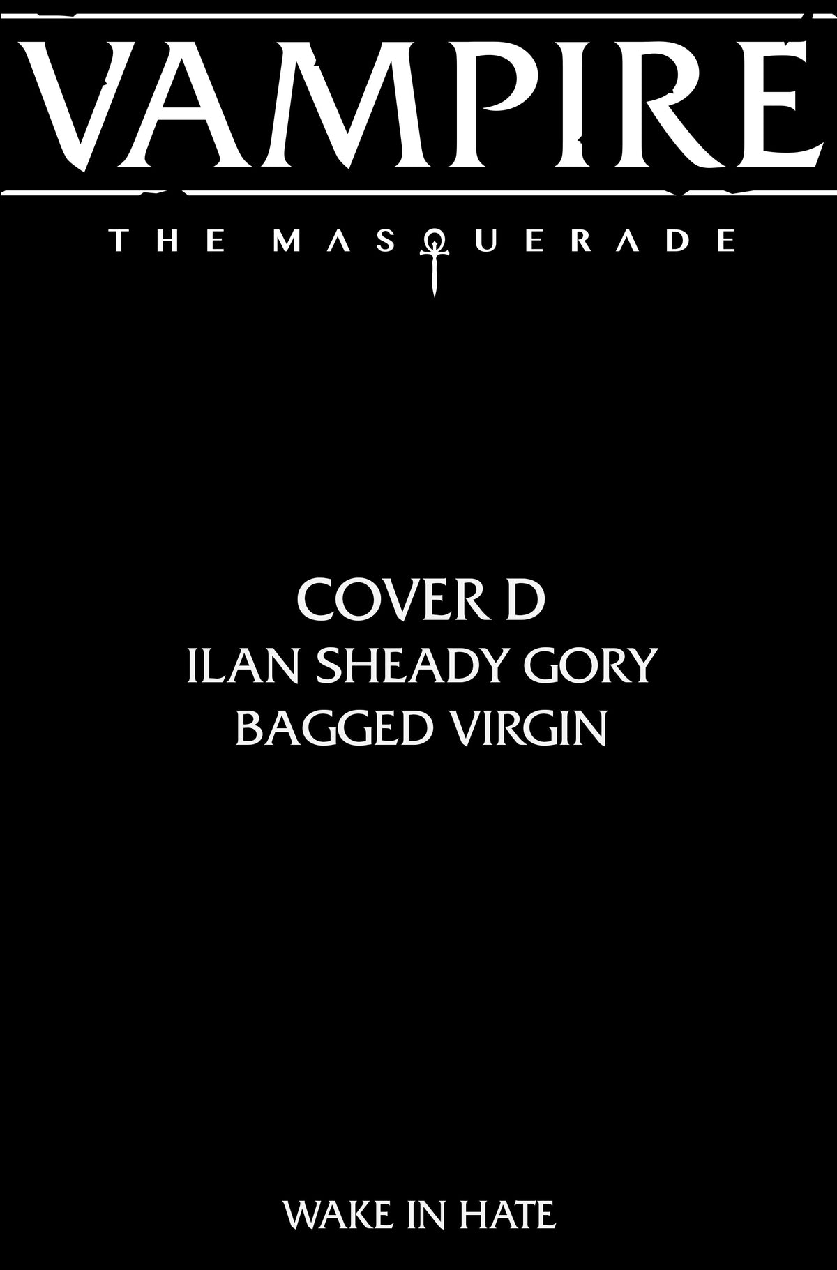 Vampire the Masquerade Wake in Hate #3 (of 4) Cover D – Ilan Sheady Gory Bagged Virgin Variant