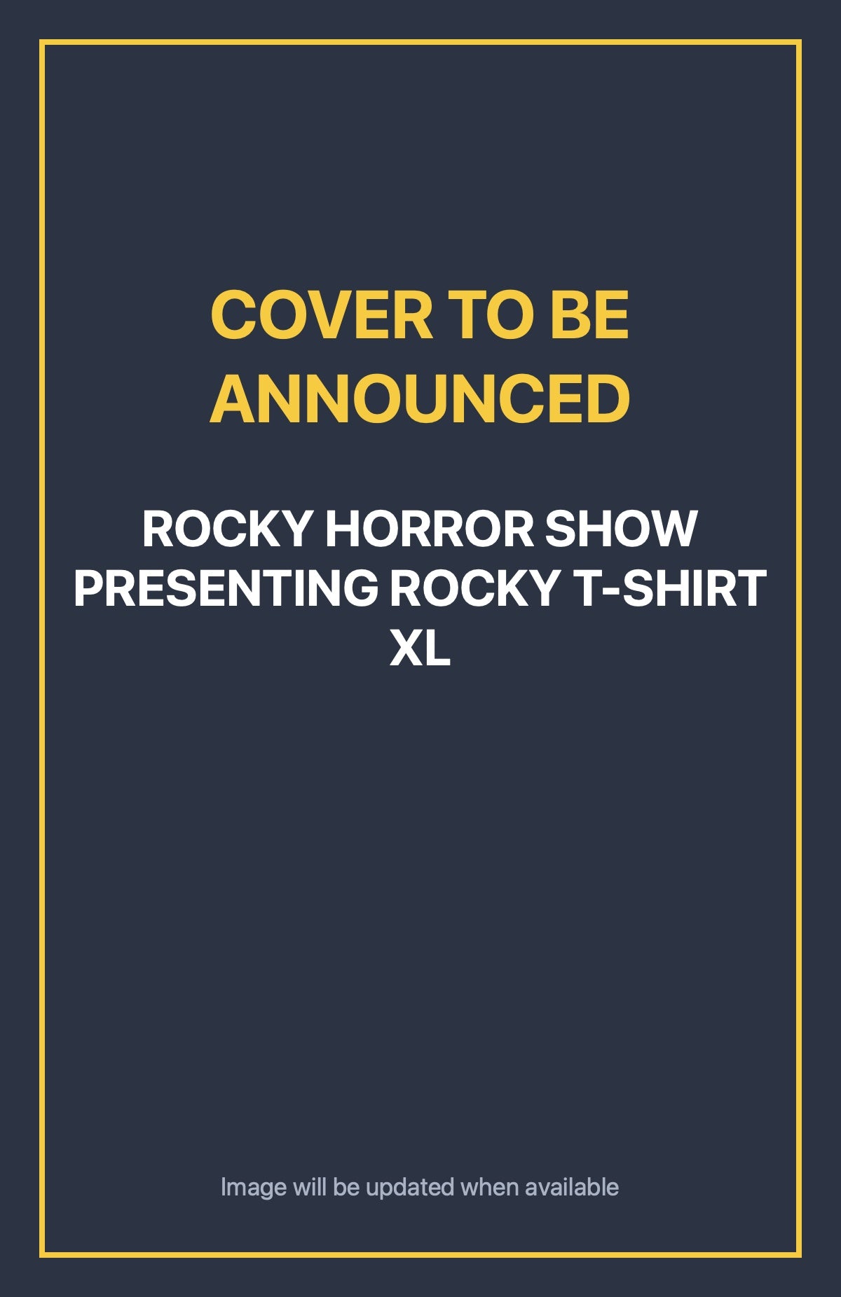 Rocky Horror Show Presenting Rocky T-Shirt Xl Default Title (cover to be announced)