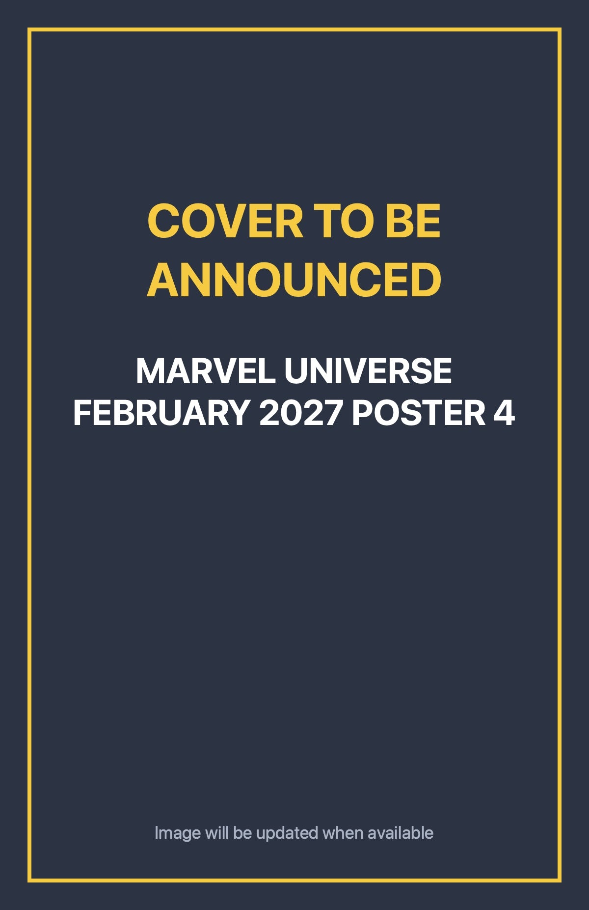 Marvel Universe February 2027 Poster 4 Default Title (cover to be announced)