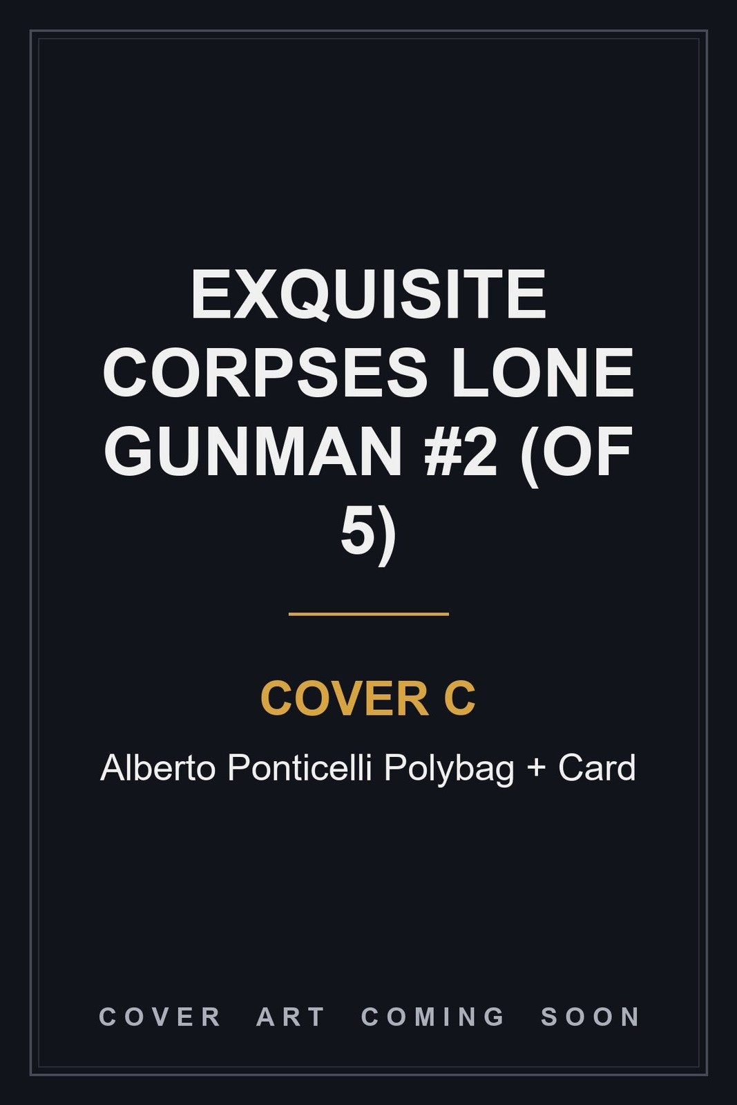 Exquisite Corpses Lone Gunman #2 (Of 5) PREORDER 12/9