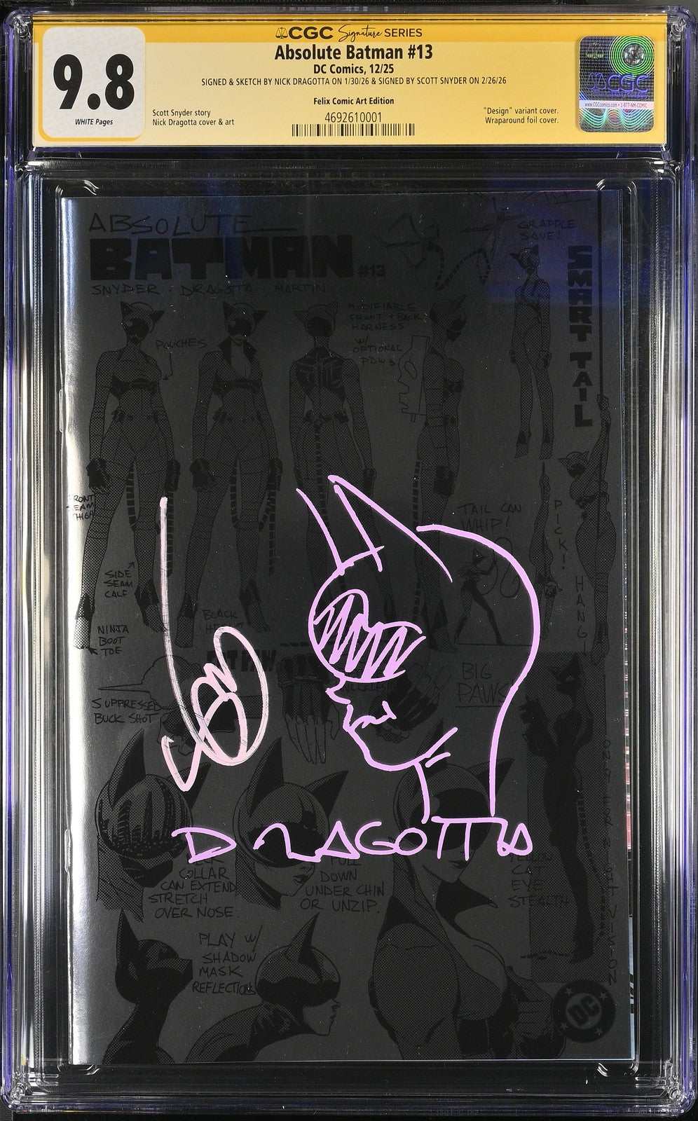 Absolute Batman #13 CGC 9.8 Felix Signed Snyder & Dragotta with Sketch/Remark