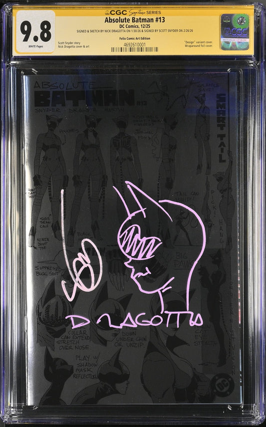 Absolute Batman #13 CGC 9.8 Felix Signed Snyder & Dragotta with Sketch/Remark