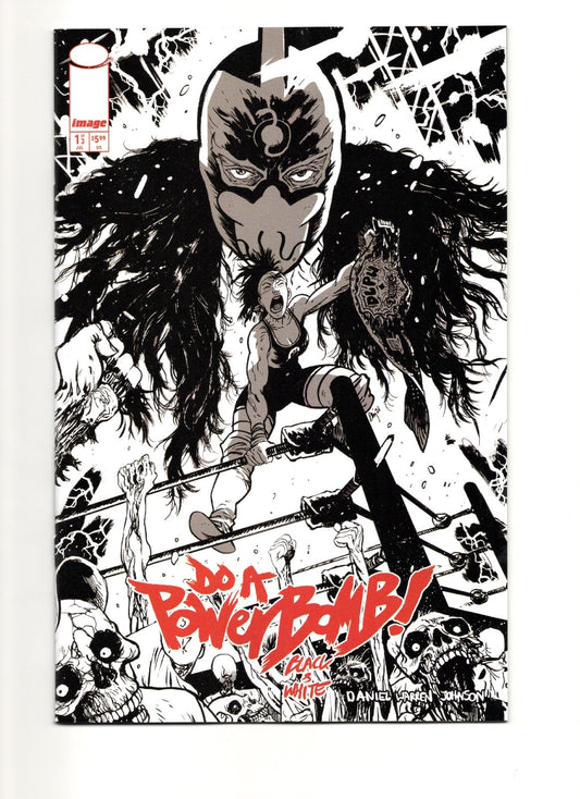 DO A POWERBOMB BLACK AND WHITE #1 COVER B DANIEL WARREN JOHNSON VAR