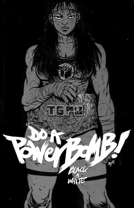 DO A POWERBOMB BLACK AND WHITE #1 COVERR A DANIEL WARREN JOHNSON
