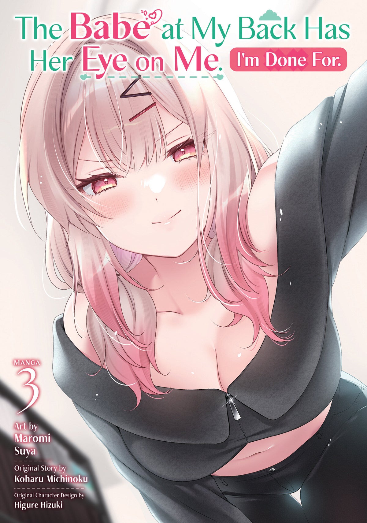 The Babe at My Back Has Her Eye on Me. I'm Done for. (Manga) Vol. 3 TP Default Title
